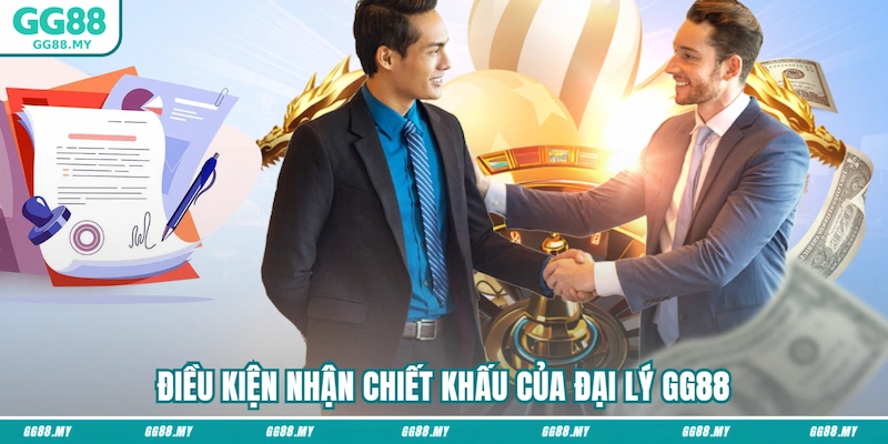 Điều kiện nhận chiết khấu của đại lý GG88